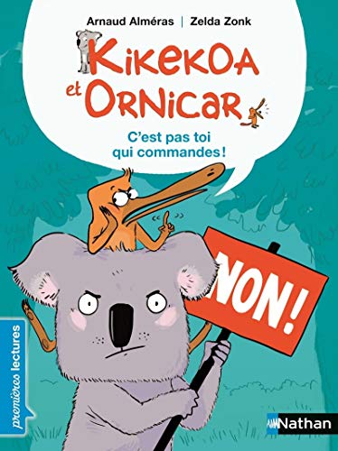 Beispielbild fr Kikekoa et Ornicar, c'est pas toi qui commandes ! - Premires Lectures CP Niveau 2 - Ds 6 ans zum Verkauf von Ammareal