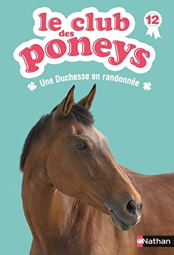 Beispielbild fr Le club des poneys : Une Duchesse en randonne zum Verkauf von Ammareal