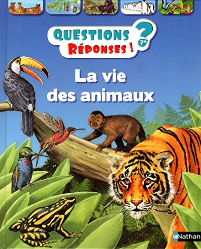 Imagen de archivo de La vie des animaux - Questions/Rponses - doc ds 7 ans (20) a la venta por Librairie Th  la page