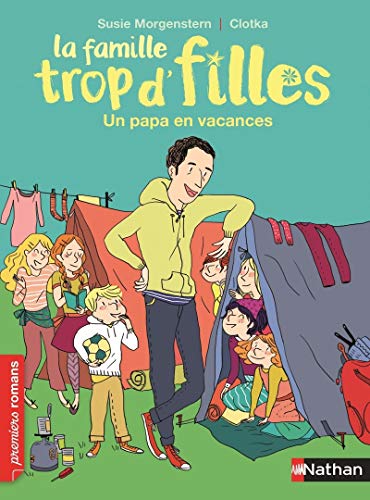 Beispielbild fr La famille trop d'filles: Un papa en vacances zum Verkauf von WorldofBooks