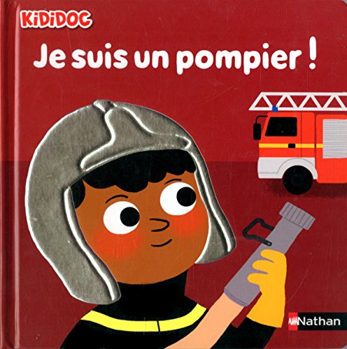 Beispielbild fr Je suis un pompier ! zum Verkauf von medimops