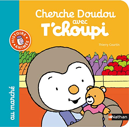 9782092558393: Cherche Doudou avec T'choupi au march: Cherche doudou avec T'choupi au marche (T'choupi cherche Doudou)