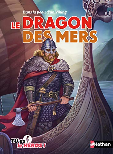 9782092558713: Le dragon des mers - Livre dont tu es le hros - Ds 8 ans: Dans la peau d'un viking (4)