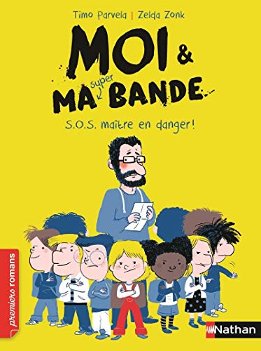 Imagen de archivo de Moi et ma super bande - S.O.S. maitre en danger ! (French Edition) a la venta por ThriftBooks-Dallas