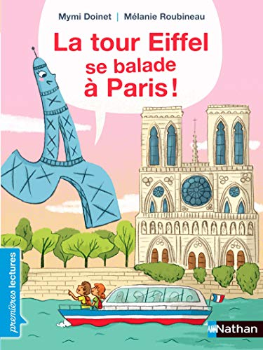 Imagen de archivo de La Tour Eiffel se balade a Paris ! (PREMIERE LECTURE) (French Edition) a la venta por SecondSale