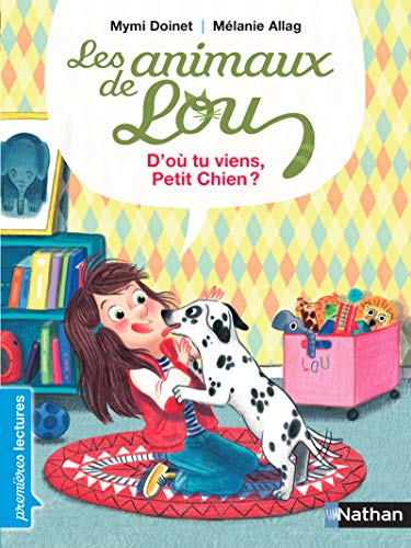 Beispielbild fr Les animaux de Lou, d'o tu viens, petit chien ? - Premires Lectures CP Niveau 3 - Ds 6 ans zum Verkauf von Librairie Th  la page