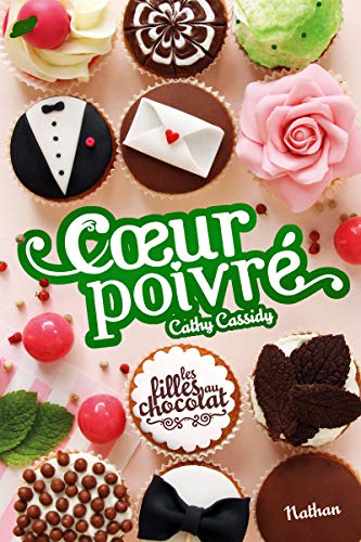 Stock image for Les filles au chocolat Tome 5 3/4 : coeur poivr for sale by Chapitre.com : livres et presse ancienne
