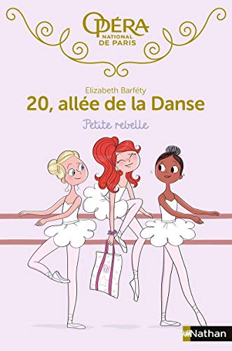 Imagen de archivo de 20 alle de la danse : Petite rebelle - Roman Ds 8 ans (04) a la venta por Librairie Th  la page