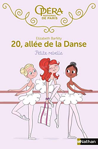 Stock image for 20, allee de la danse/Petite rebelle: 04 for sale by WorldofBooks
