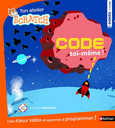 Stock image for Code toi-mme - apprends  programmer avec Scratch - Ds 8 ans for sale by Ammareal