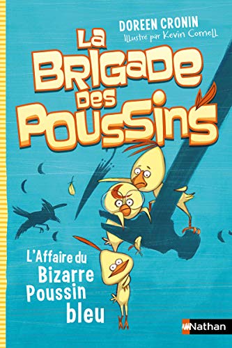 Beispielbild fr La brigade des poussins : L'affaire du bizarre poussin bleu zum Verkauf von Better World Books