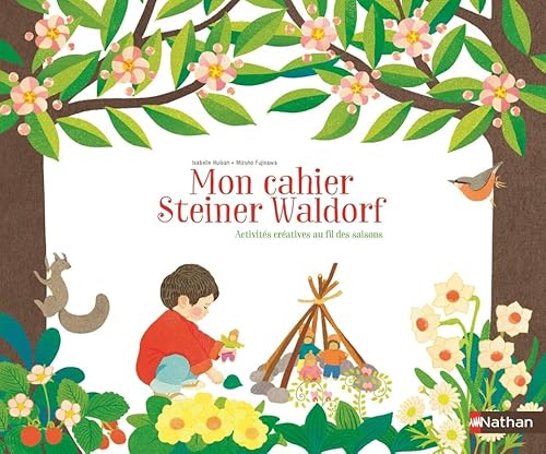 Beispielbild fr Mon cahier cratif - pdagogie Steiner Waldorf: activits cratives au fil des saisons Huiban, Isabelle and Fujisawa, Mizuho zum Verkauf von Librairie LOVE