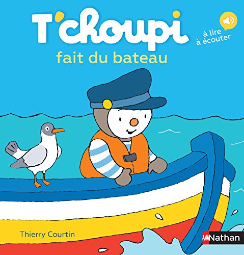 Beispielbild fr T'choupi: T'choupi fait du bateau zum Verkauf von Revaluation Books