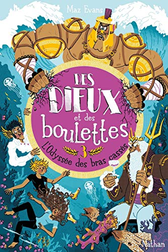 Stock image for Des dieux et des boulettes - L'Odysse des bras cass - Tome 3 - Ds 9 ans (3) for sale by medimops