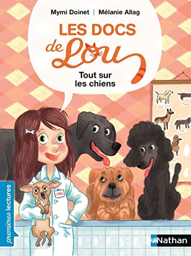 Stock image for Les docs de Lou : Tout sur les chiens ! for sale by Bahamut Media