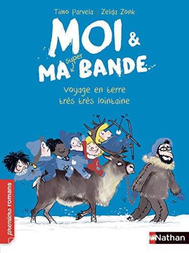 Moi & Ma Super Bande. Vol. 9. Voyage En Terre Très Très Lointaine - Timo Parvela