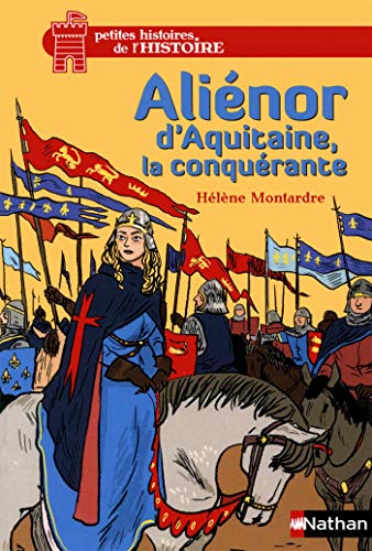 Imagen de archivo de Alienor d'Aquitaine, la conquerante: 11 a la venta por WorldofBooks