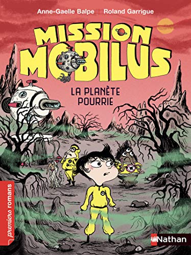 Stock image for Mission Mobilus, la plante pourrie - Roman Science-Fiction - De 7  11 ans for sale by Librairie Th  la page