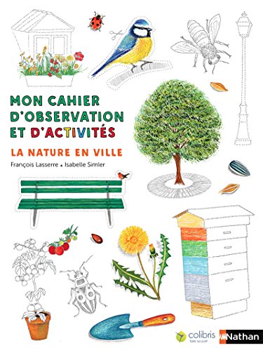 9782092582787: La nature en ville: Mon cahier d'observation et d'activits: 3