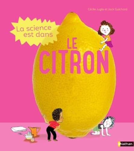 Beispielbild fr La Science est dans le citron - 10 expriences ds 4 ans zum Verkauf von Librairie Th  la page