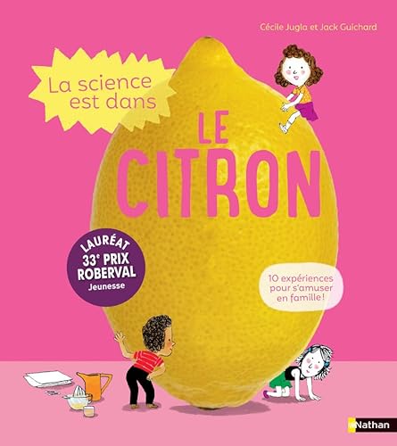 Stock image for La Science est dans le citron - 10 expriences ds 4 ans for sale by Librairie Th  la page