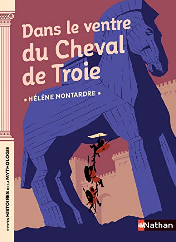 9782092588963: Dans le ventre du cheval de Troie