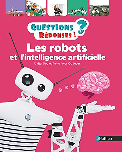 Beispielbild fr Les Robots et l'intelligence artificielle - Questions/Rponses - Doc ds 7 ans zum Verkauf von medimops