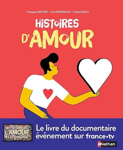 Beispielbild fr Histoires d'amour - Le livre du documentaire vnement de France TV - Ds 14 ans zum Verkauf von Ammareal