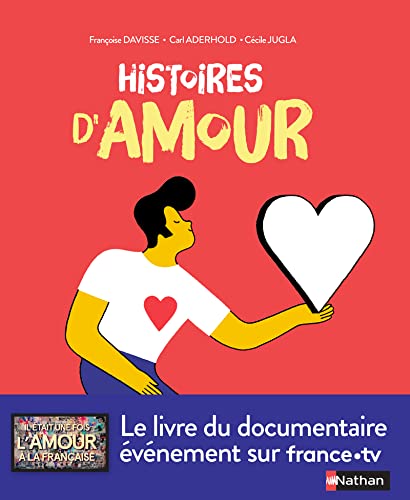 Imagen de archivo de Histoires d'amour - Le livre du documentaire vnement de France TV - Ds 14 ans a la venta por Ammareal