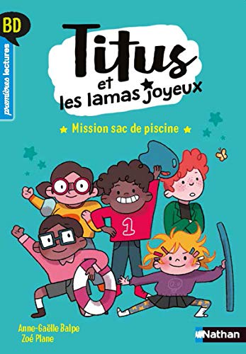 Stock image for Titus et les lamas joyeux - Mission sac de piscine - BD - Premires lectures- Niveau 3 - Ds 6 ans (1) for sale by medimops