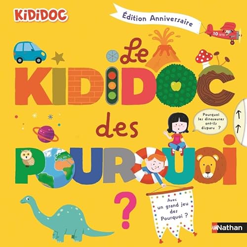 Beispielbild fr Le Kididoc des pourquoi ? - Edition anniversaire - Ds 5 ans zum Verkauf von medimops
