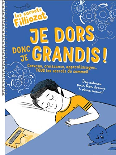 Stock image for Les carnets Filliozat - Je dors donc je grandis ! Cerveau, croissance, apprentissages. Tous les se: Cerveau, croissance, apprentissages. Tous les secrets du sommeil for sale by WorldofBooks