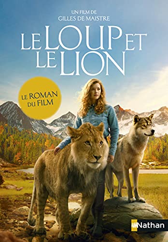 Beispielbild fr Le loup et le lion - Le roman du film - Ds 7 ans zum Verkauf von Librairie Th  la page