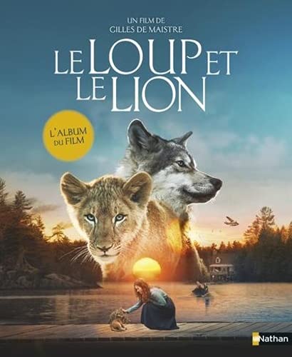 Stock image for Le loup et le lion - L'album du film - Ds 3 ans for sale by medimops