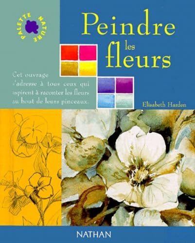 Imagen de archivo de Peindre les fleurs a la venta por Ammareal