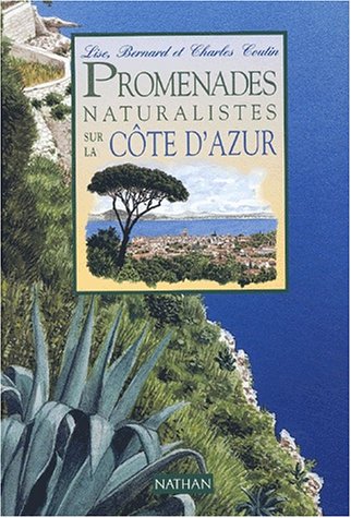 Beispielbild fr Promenades Naturalistes Sur La Cte D'azur zum Verkauf von RECYCLIVRE