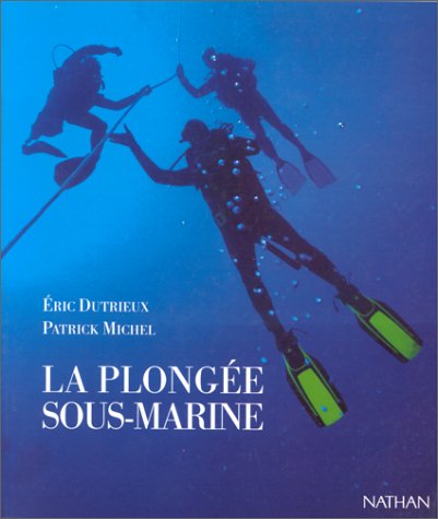 Beispielbild fr La plonge sous-marine zum Verkauf von Ammareal