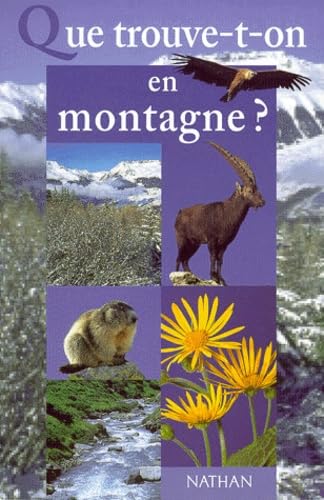 Stock image for Que trouve-t-on en montagne ? for sale by Ammareal