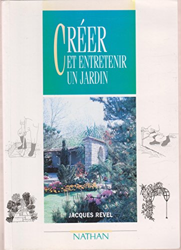 Stock image for Crer et entretenir un jardin for sale by medimops