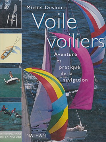 Stock image for VOILE, VOILIERS. Aventure et pratique de la navigation for sale by medimops