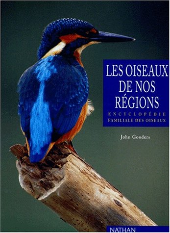 9782092608401: Les oiseaux de nos rgions. Encyclopdie familiale des oiseaux