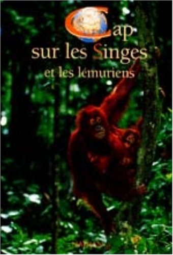 Imagen de archivo de Cap sur les singes et les lmuriens a la venta por Ammareal