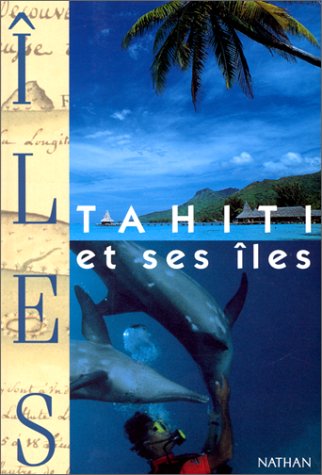 Beispielbild fr Tahiti et ses les zum Verkauf von LeLivreVert