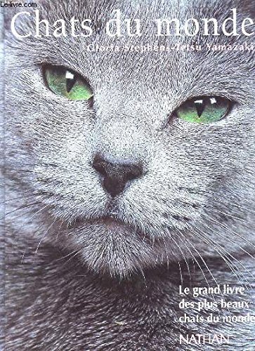 Imagen de archivo de Chats du monde. Le Grand Livre des plus beaux chats du monde a la venta por Ammareal