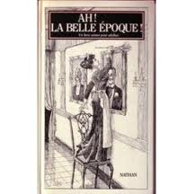 9782092634516: Ah la Belle Epoque. un Livre Anime pour Adulte Par Claude Pistache