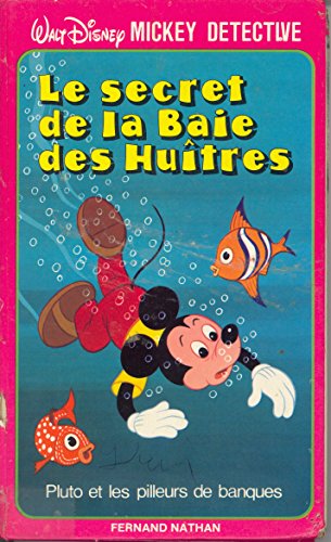 Stock image for Le Secret De La Baie Des Hutres Pluto Et Les Pilleurs De Banque (mickey Dtective) for sale by RECYCLIVRE