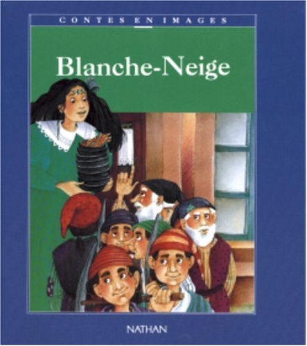 Blanche-Neige (9782092723616) by Manierka, HÃ©lÃ¨ne; Grimm, Jacob; Grimm, Wilhelm; Hoffmann, Ginette