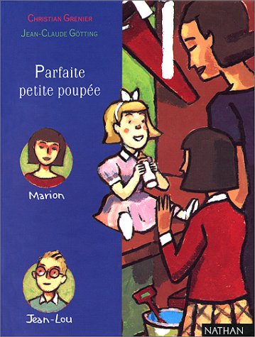Beispielbild fr Parfaite Petite Poupe Grenier, Christian et Gtting, Jean-Claude zum Verkauf von BIBLIO-NET