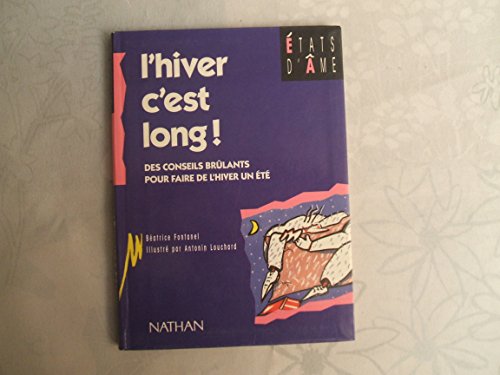 Stock image for L'HIVER, C'EST LONG ? Des conseils brlants pour faire de l'hiver un t for sale by Librairie Th  la page