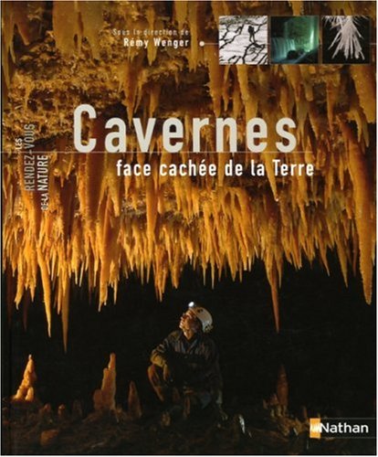 9782092780596: Cavernes: Face cache de la Terre